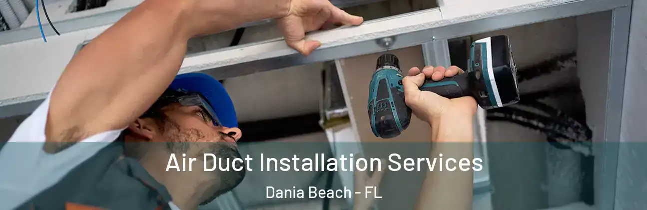  Air Duct Installation Services Dania Beach - FL