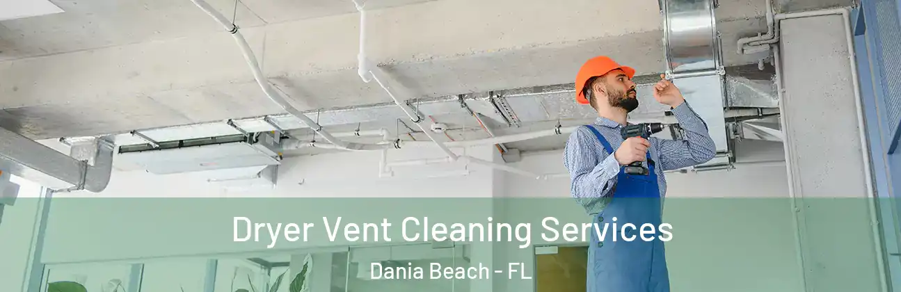  Dryer Vent Cleaning Services Dania Beach - FL